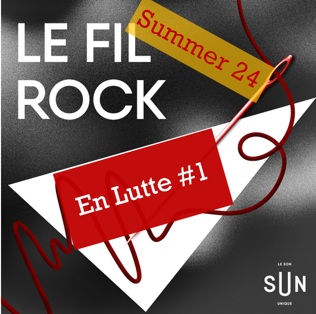 Le Fil Rock - La Playlist Summer 24 - En Lutte #1 episode artwork