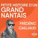 Frédéric Cailliaud - Petites Histoires de Grand·e·s Nantais·e·s - Saison 1, Episode 2