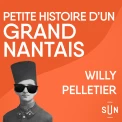 Willy Pelletier - Petites Histoires de Grand·e·s Nantais·e·s - Saison 2, Episode 2