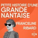 Franceline Ribard -  Petites Histoires de Grand·e·s Nantais·e·s - Saison 2, Episode 4